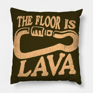 The Floor Is Lava Funny Climbing Bouldering Hiking Pillow