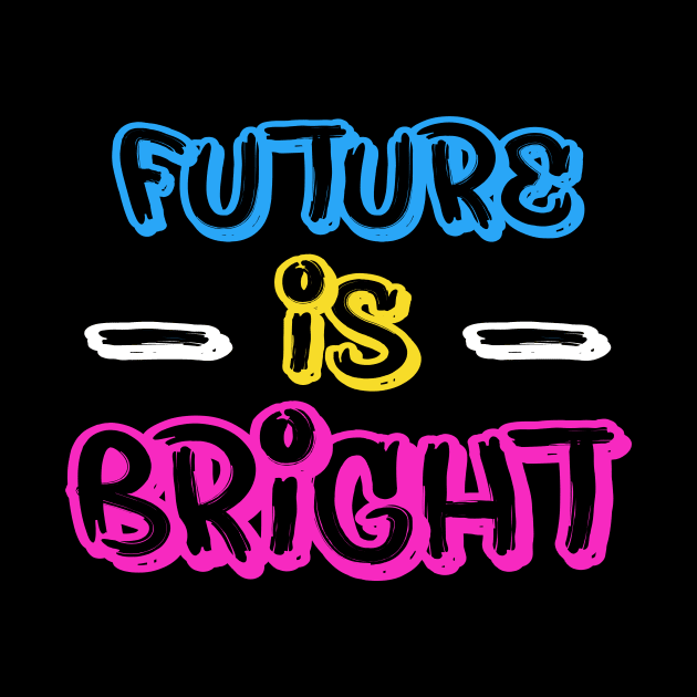 FUTURE IS BRIGHT by STRANGER