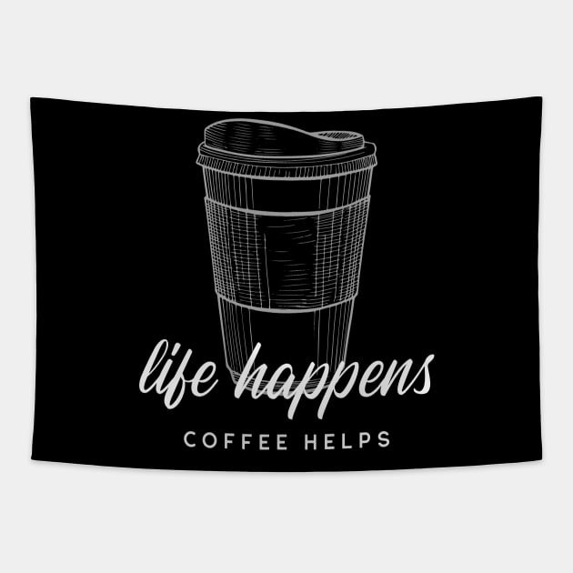 Caffeine Addict Quote Life Happens Coffee Helps Tapestry by InkyArt