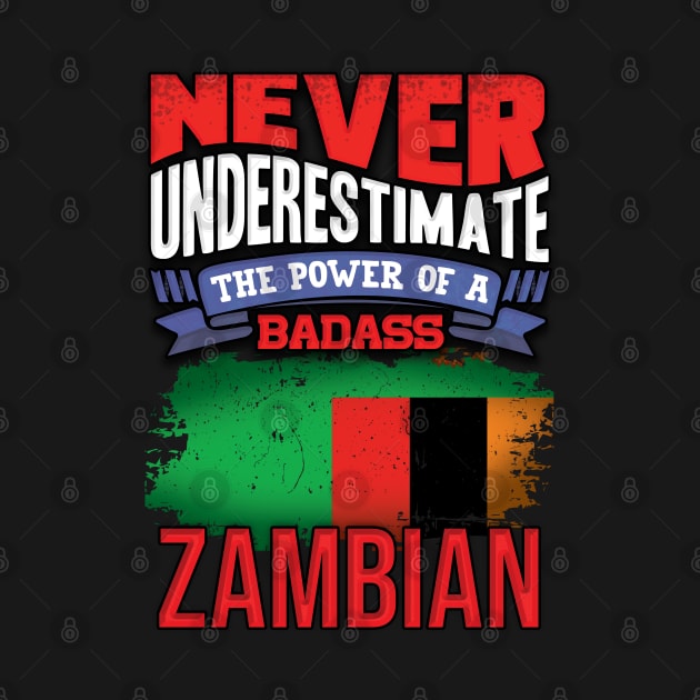 Never Underestimate The Power Of A Badass Zambian - Gift For Zambian With Zambian Flag Heritage Roots From Zambia by giftideas