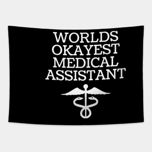 World okayest medical assistant Tapestry