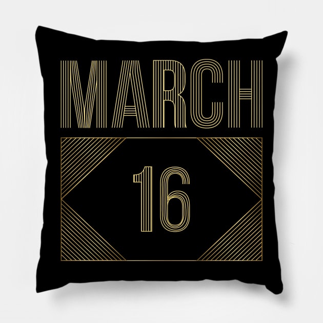 March 16 Pillow by AnjPrint