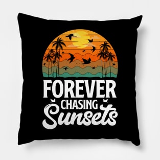 Forever Chasing Sunsets Pillow