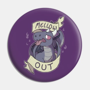 Mellow Out Pin