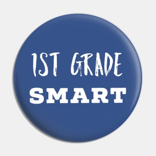 1st Grade Smart Student Pin