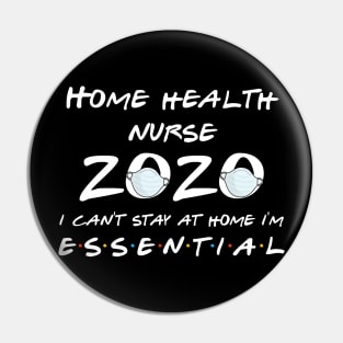 Home Health Nurse 2020 Quarantine Gift Pin