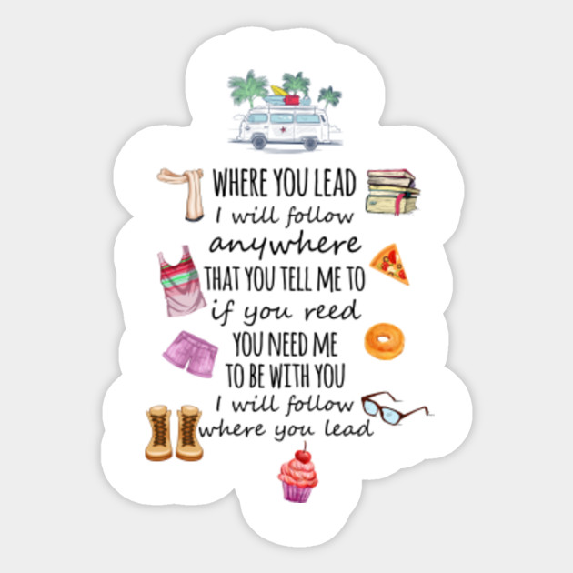 Where you lead I will follow - Gilmore Girls Fan - Sticker