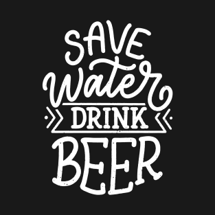 Save Water Drink Beer T-Shirt