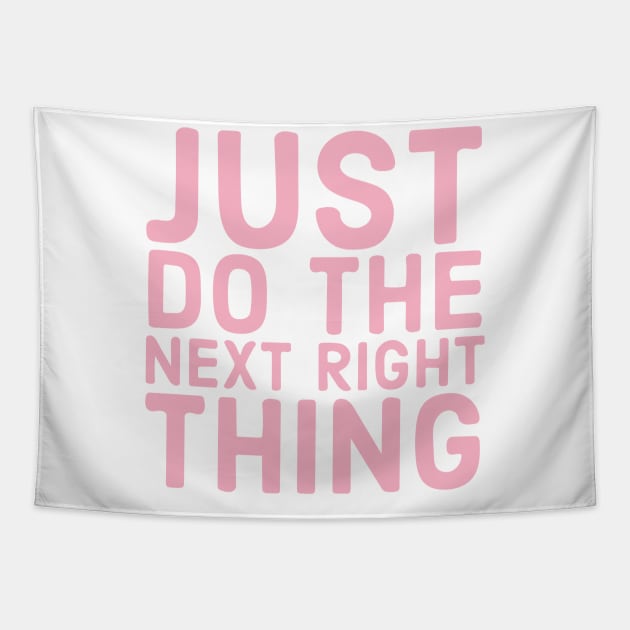 Just Do The Next Right Thing Tapestry by Red Wolf Rustics And Outfitters