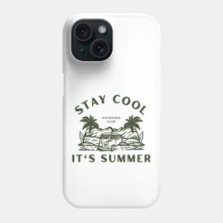 Stay Cool It's Summer  - Summer Vacation Cool Saying Gift | Vacation Mode Tropical Relaxation Phone Case