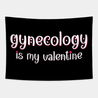 Gynecology is my Valentine Tapestry