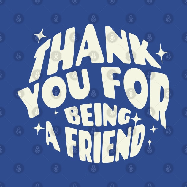 Thank you for being a friend by BodinStreet