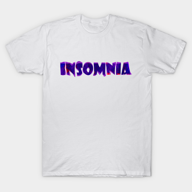 Insomnia - Insomnia - T-Shirt