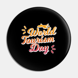 WORLD TOURISM DAY Pin