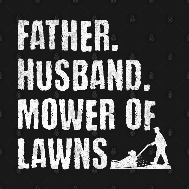 Father, Husband, Mower of Lawns by BankaiChu