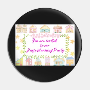 House Warming Party Pin