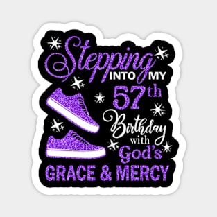 Stepping Into My 57th Birthday With God's Grace & Mercy Bday Magnet