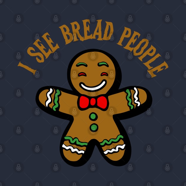 I See Bread People by KayBee Gift Shop