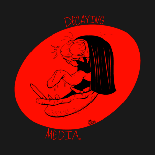 DECAYING MEDIA T-Shirt