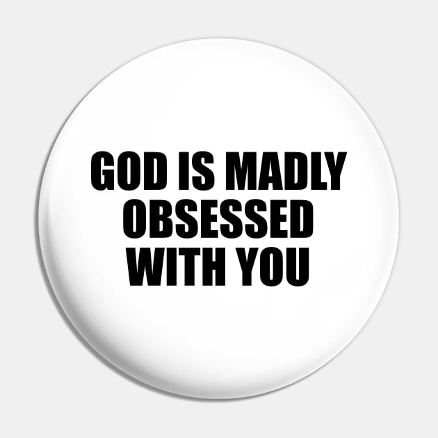 GOD IS MADLY OBSESSED WITH YOU. Pin by Geometric Designs