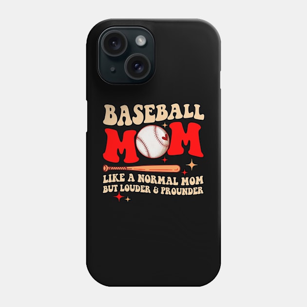 Baseball Mom Like A Normal Mom But Louder And Prouder Phone Case by Jenna Lyannion