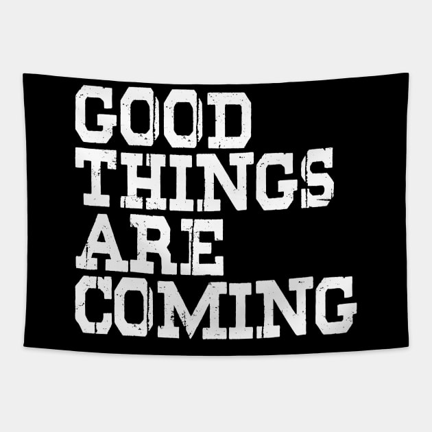 Good Things Are Coming Tapestry by ZeroOne