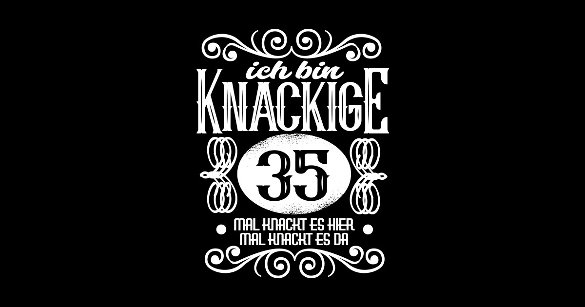 35. Geburtstag Sprüche Frauen ich bin Knackige 35 Geschenk Sticker