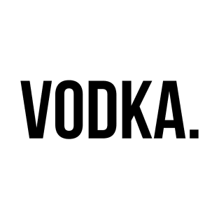 Vodka Basic Shirt - College Humor T-Shirt