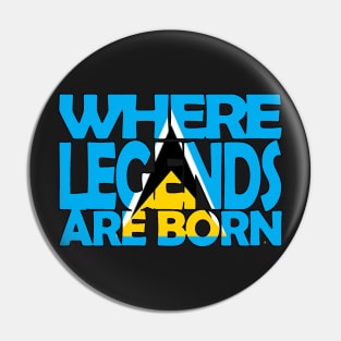 St Lucia Flag - Where Legends Are Born - Saint Lucian Pin