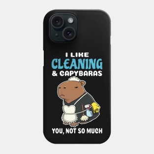 I Like Cleaning and Capybaras you not so much cartoon Phone Case