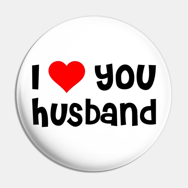 I Love You Husband Pin by TheArtism