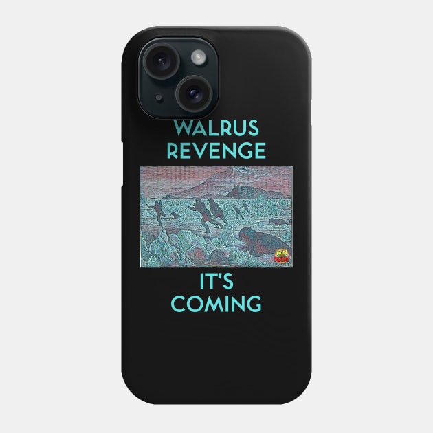 Walrus Revenge Phone Case by kenrobin