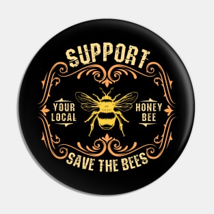 Support Your Local Beekeeper| Bees Beekeeping Tshirt Pin