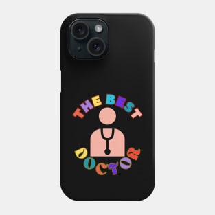 The Best Doctor Medical Clinical Keyworker Appreciaition Phone Case