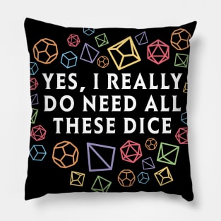 Yes I really do need all these dice RPG D20 Rainbow Pillow