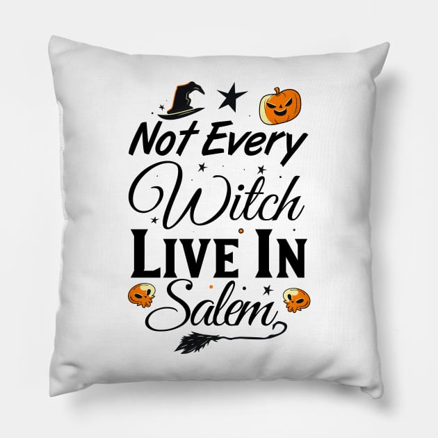 Not Every Witch Live In Salem Funny Halloween witch Pillow by TheDesignDepot
