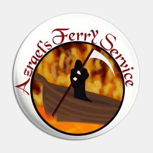 Azrael's Ferry Service Pin