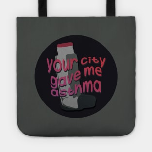 your city gave me asthma Tote