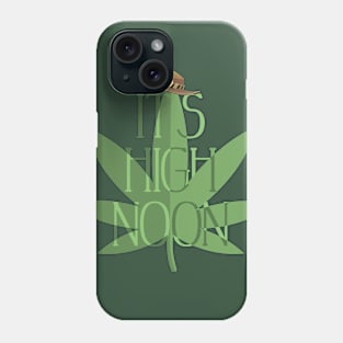 It's High Noon Phone Case