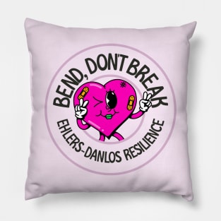 Bend Don't Break, Ehlers Danlos Resilience - EDS Awareness Pillow