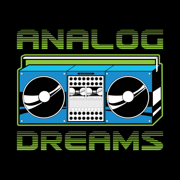 ANALOG DREAMS by LasergunFactory