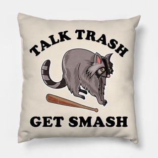 Talk Trash Get Smash Funny Raccoon Lover Pillow