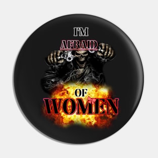 im afraid of women Pin