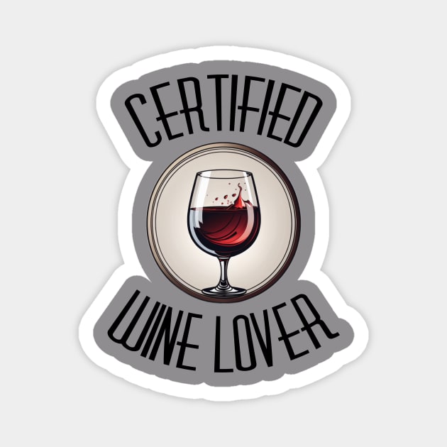 Certified Wine Lover Magnet by HarisK