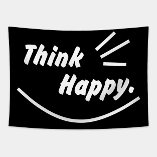 Think Happy mode white Tapestry