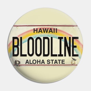 Vintage Hawaii License Plate BLOODLINE Pin