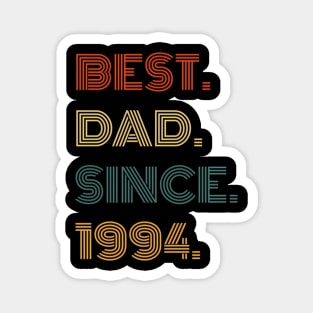 Best Dad Since 1994 For Him Magnet