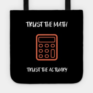 trust the math, trust the actuary Tote