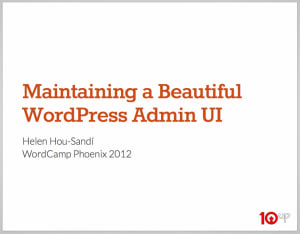 Maintaining a Beautiful WordPress Admin UI Slide