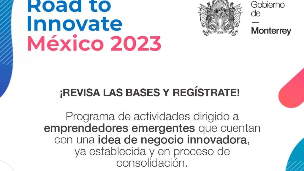 La Secretaría de Desarrollo Económico de Monterrey te invita a Road to Innovate para que logres consolidar tu negocio,imperdible